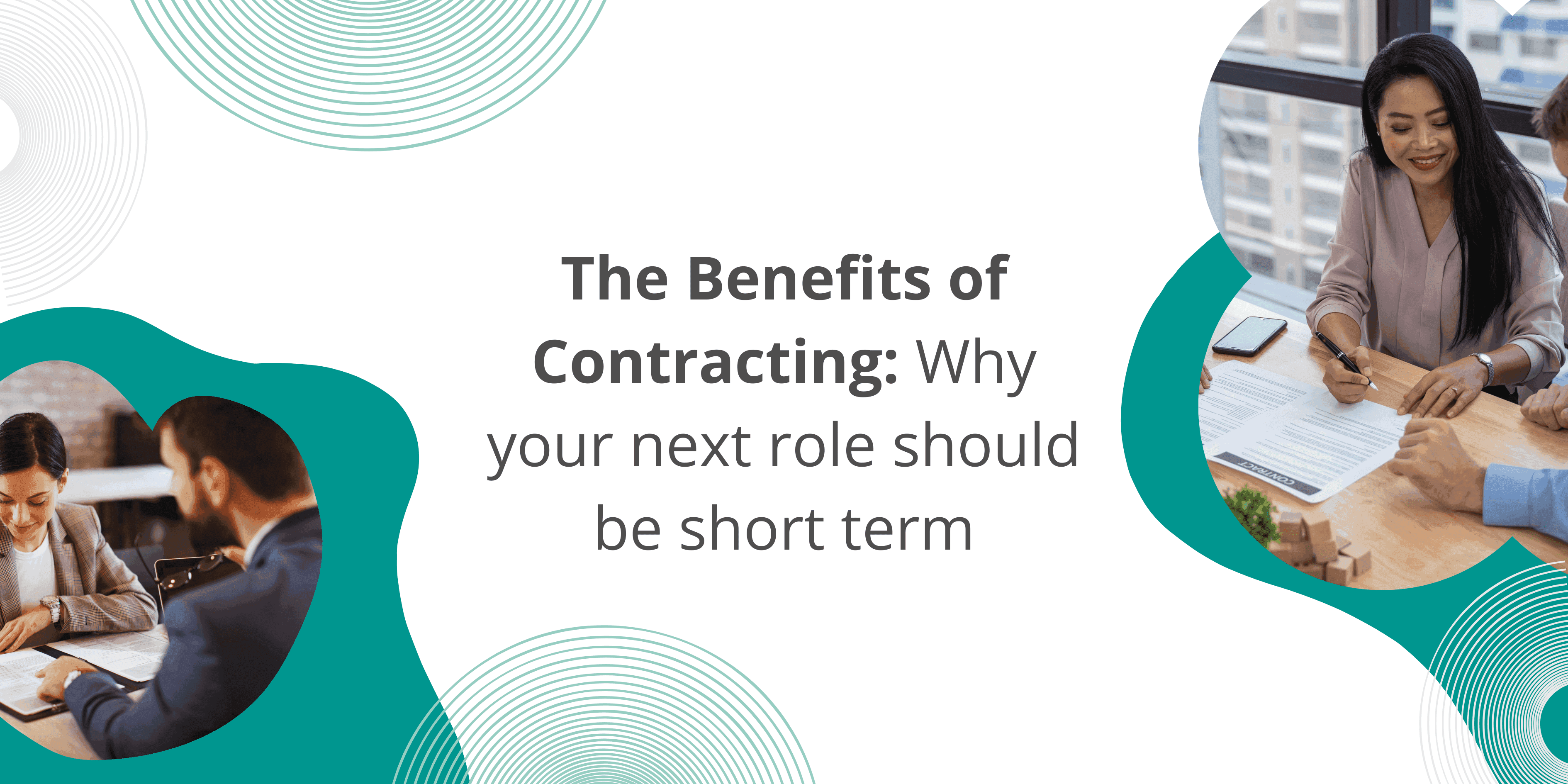 The Benefits of Contracting: Why your next role should be short term