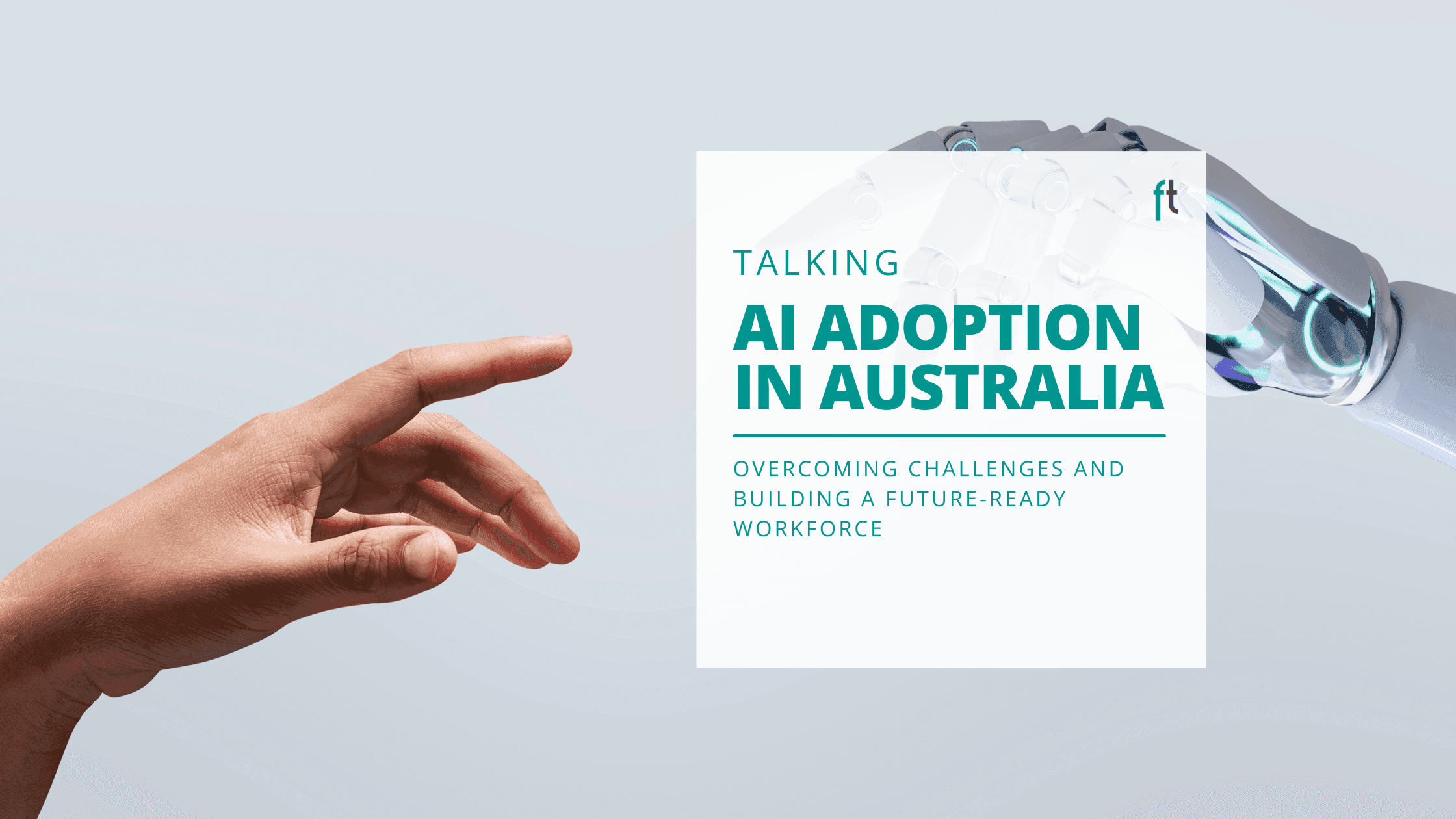 5 Blog & Insights 4 AI Adoption in Australia: Overcoming Challenges and Building a Future-Ready Workforce